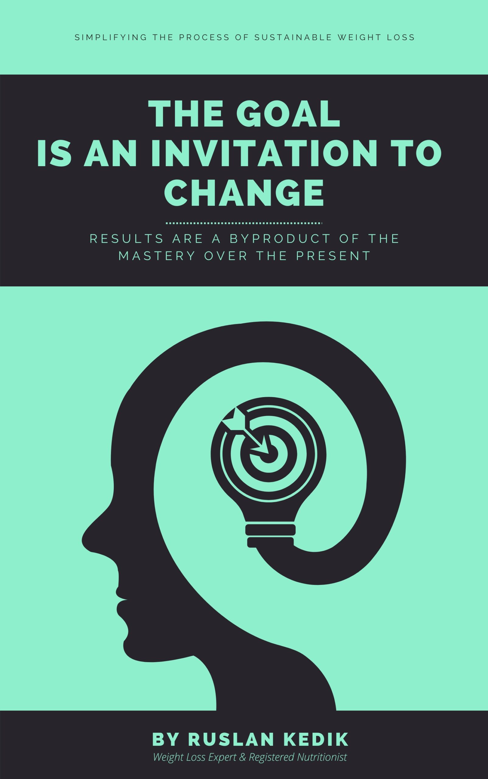 The Goal Is An Invitation To Change